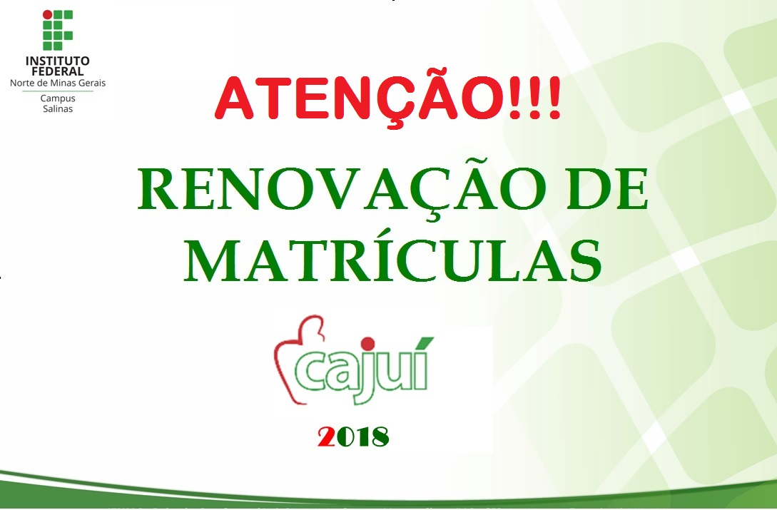 Atenção Renovação de Matrículas Cajui 2018
