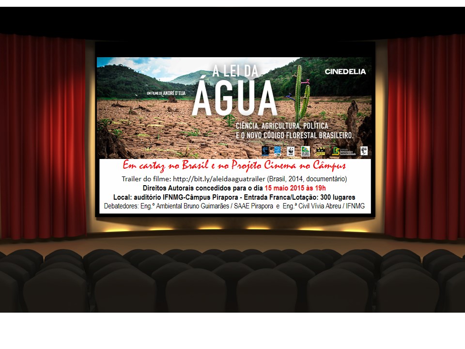 cartaz novo CINEMA 15 maio 2015 A lei da agua Codigo Florestal