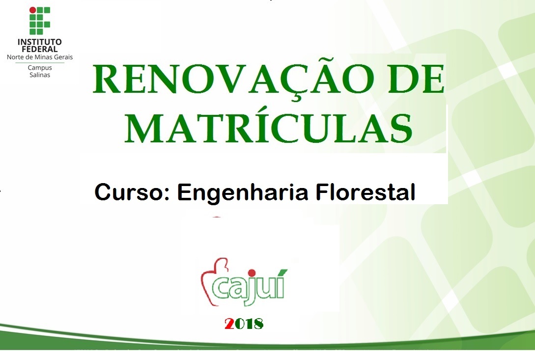 Renovação de Matrículas Cajui 2018 Engenharia Florestal